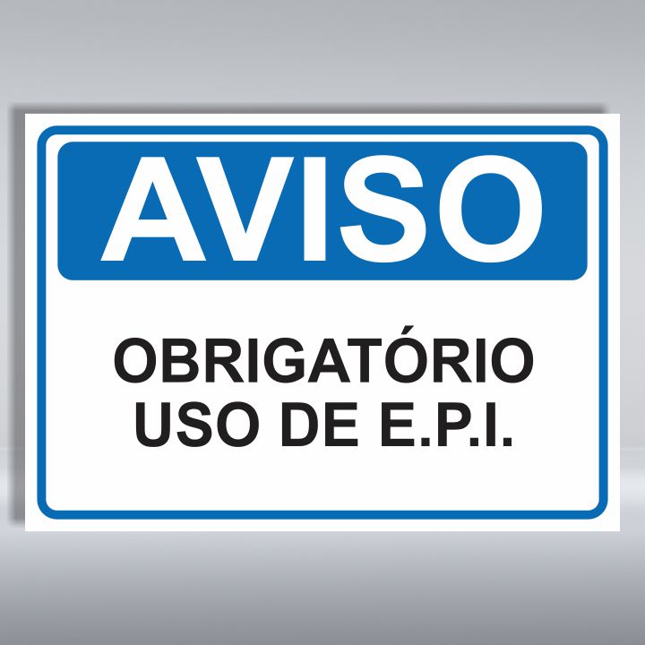 PLACA DE AVISO | OBRIGATÓRIO USO DE EPI